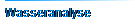 Wasseranalyse